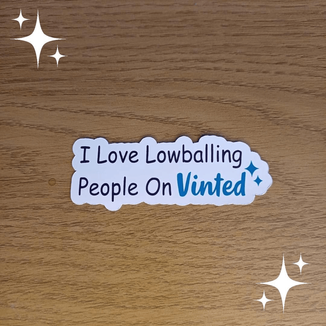 I love lowballing people on vinted sticker